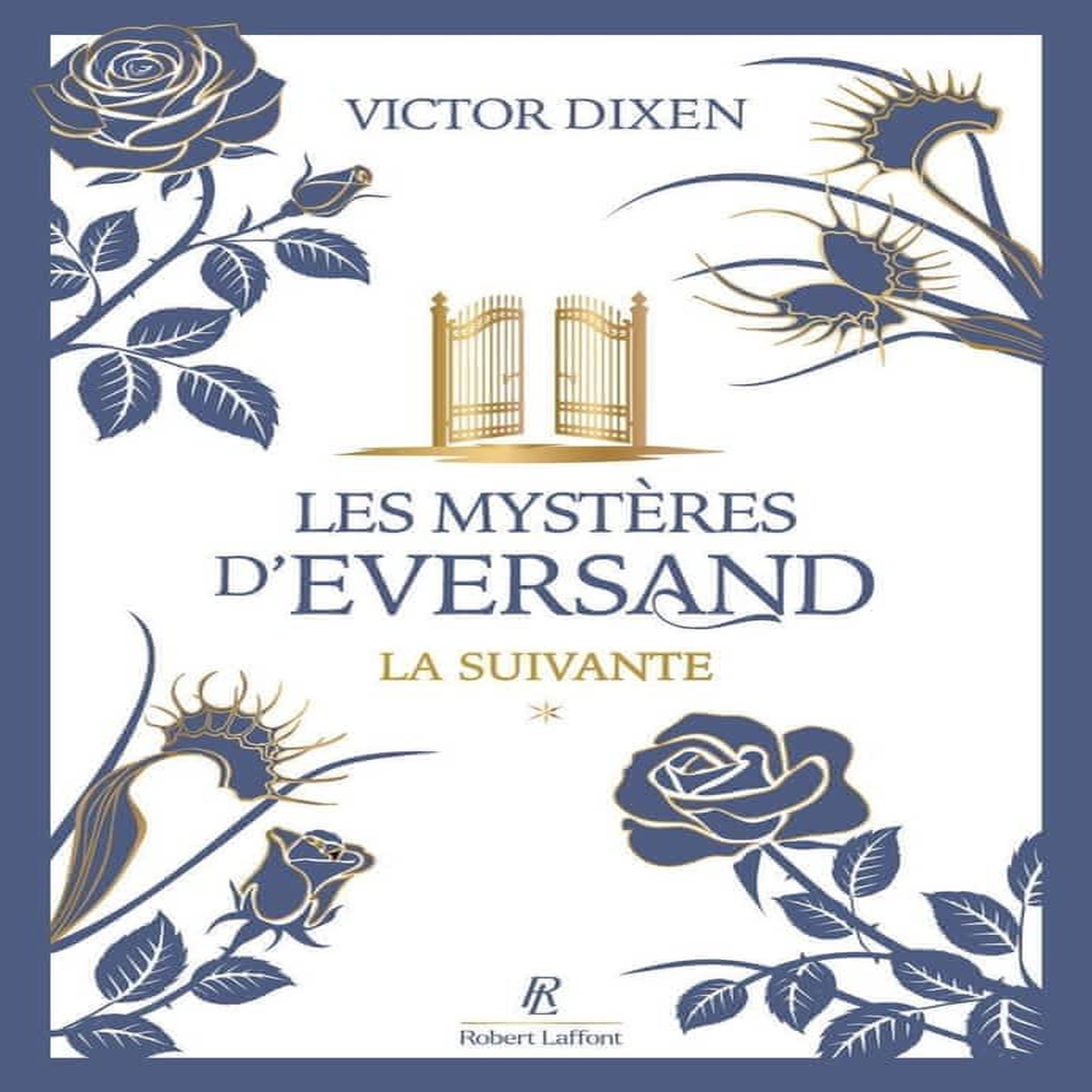 LES MYSTERES D'EVERSAND TOME 1 : LA SUIVANTE, Dixen Victor
