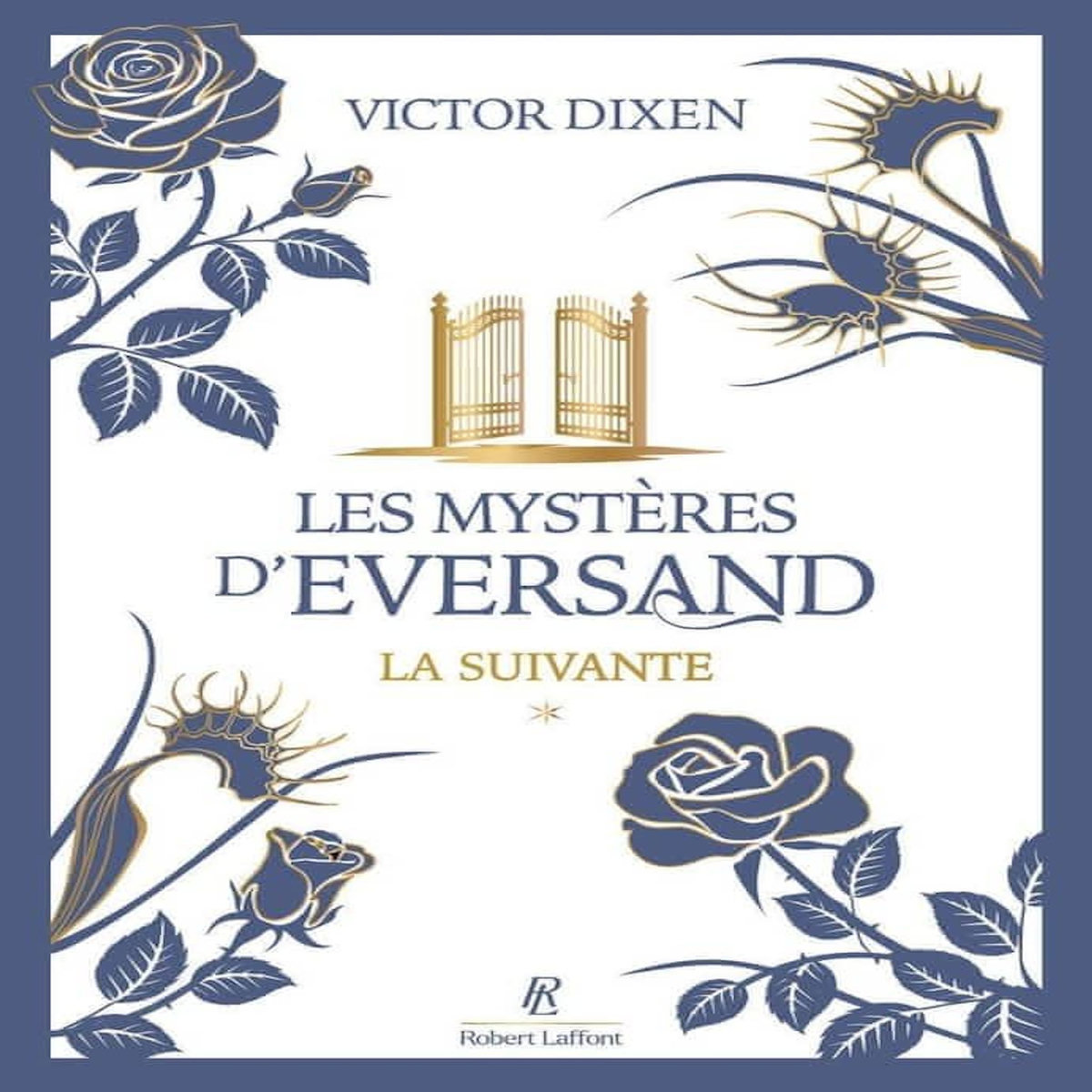 LES MYSTERES D'EVERSAND TOME 1 : LA SUIVANTE, Dixen Victor