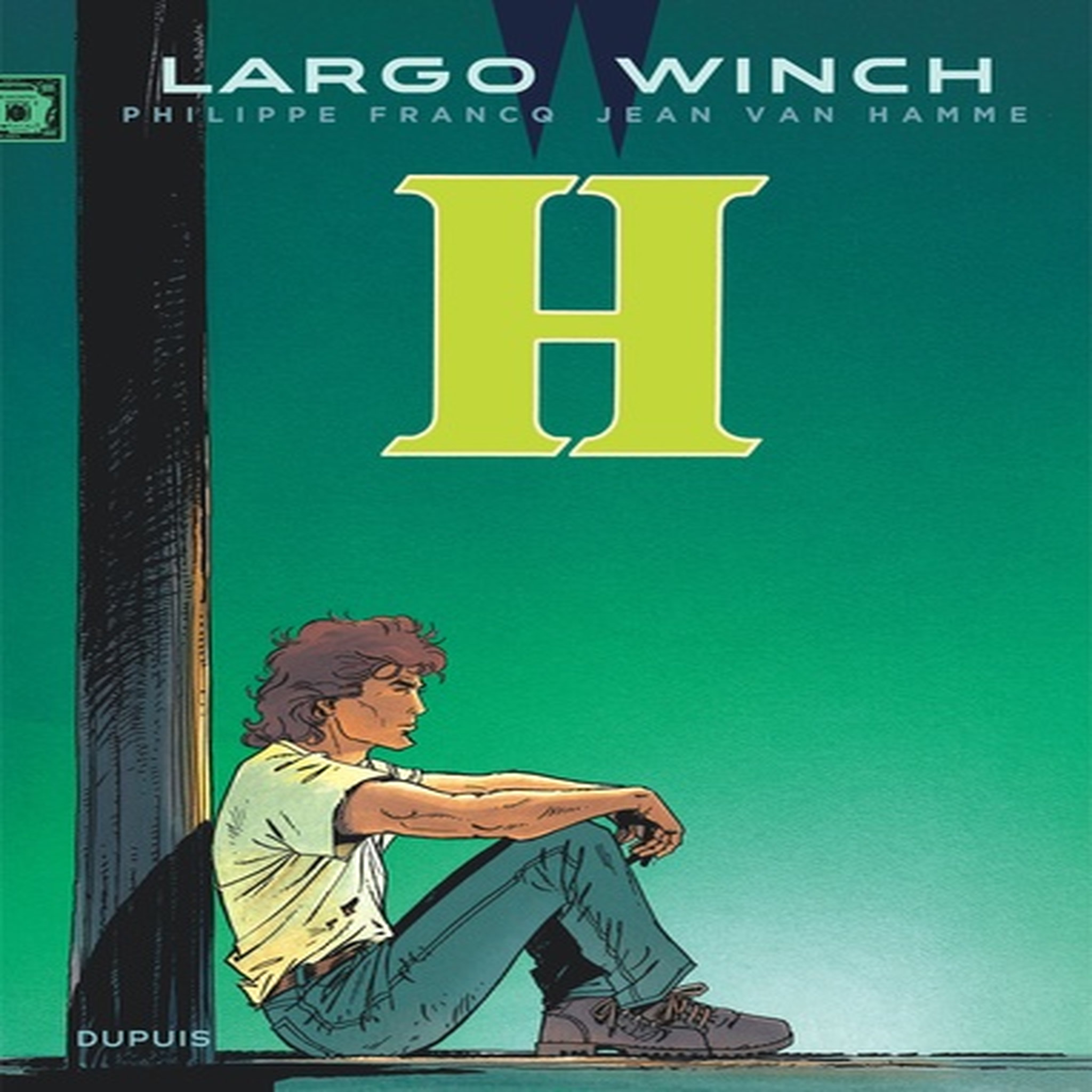  LARGO WINCH TOME 5 : H, Van Hamme Jean