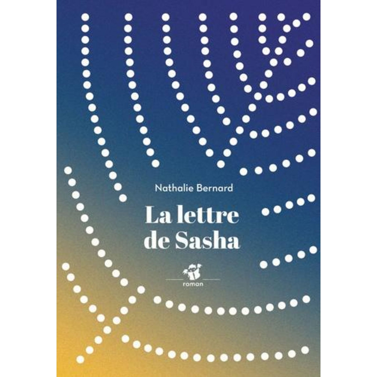 LA LETTRE DE SASHA, Bernard Nathalie