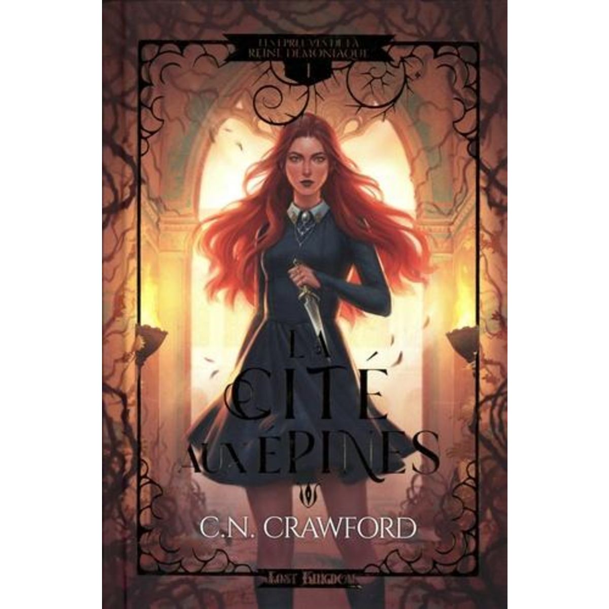 LES EPREUVES DE LA REINE DEMONIAQUE TOME 1 : LA CITE AUX EPINES, Crawford C. N.