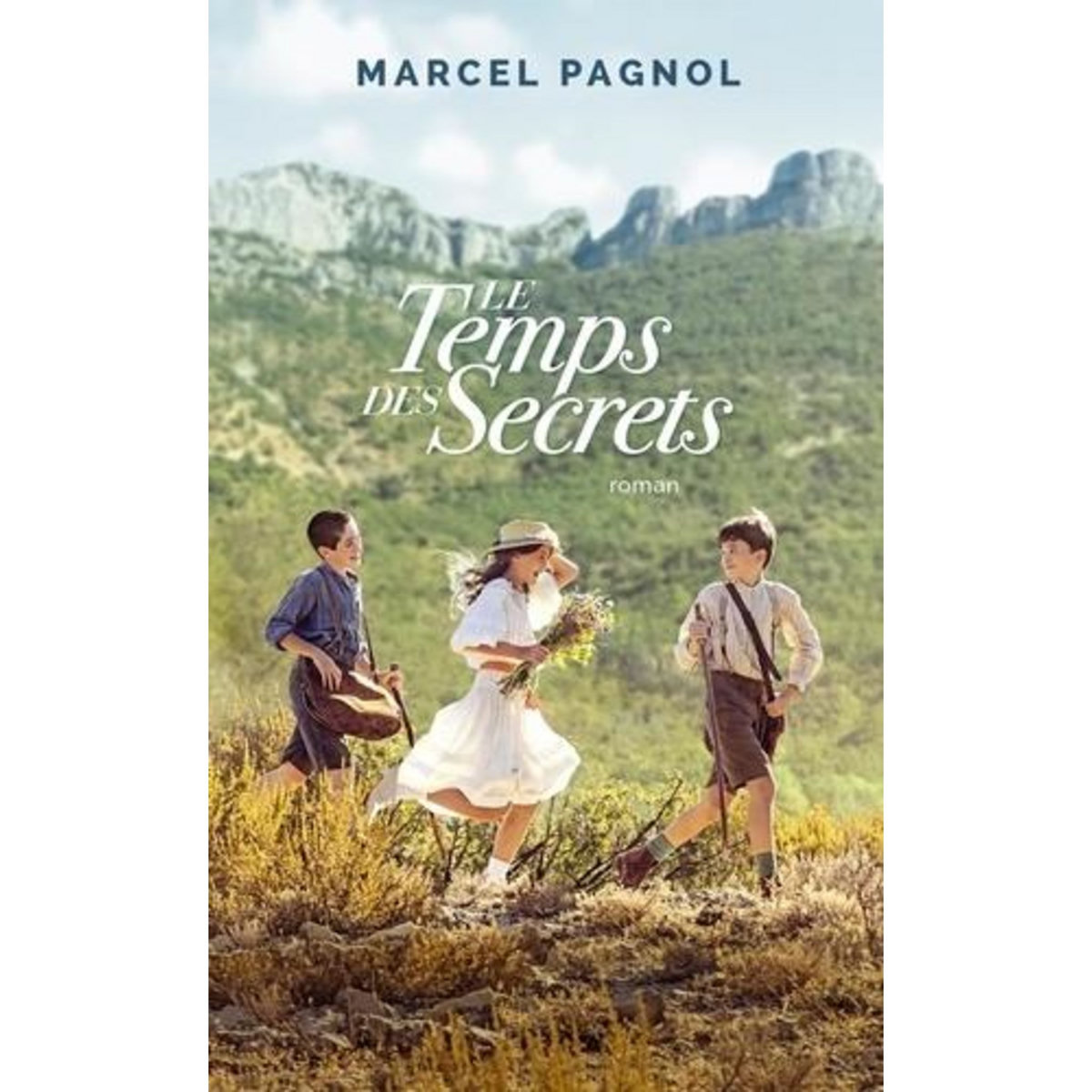 LE TEMPS DES SECRETS. SOUVENIRS D'ENFANCE, Pagnol Marcel