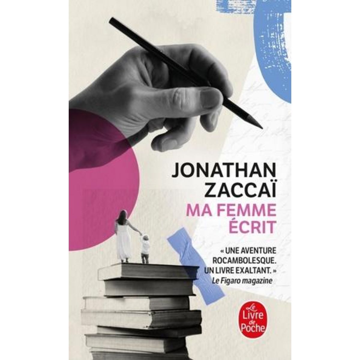 MA FEMME ECRIT, Zaccai Jonathan