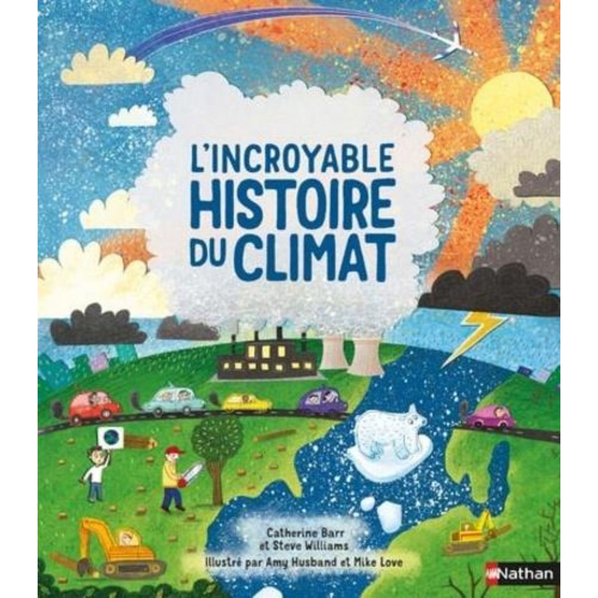 L'INCROYABLE HISTOIRE DU CLIMAT, Barr Catherine