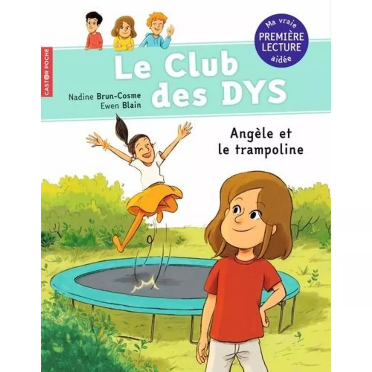  LE CLUB DES DYS : ANGELE ET LE TRAMPOLINE [ADAPTE AUX DYS], Brun-Cosme Nadine