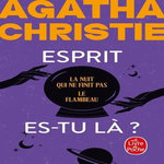 ESPRIT ES-TU LA ? LA NUIT QUI NE FINIT PAS ; LE FLAMBEAU, Christie Agatha