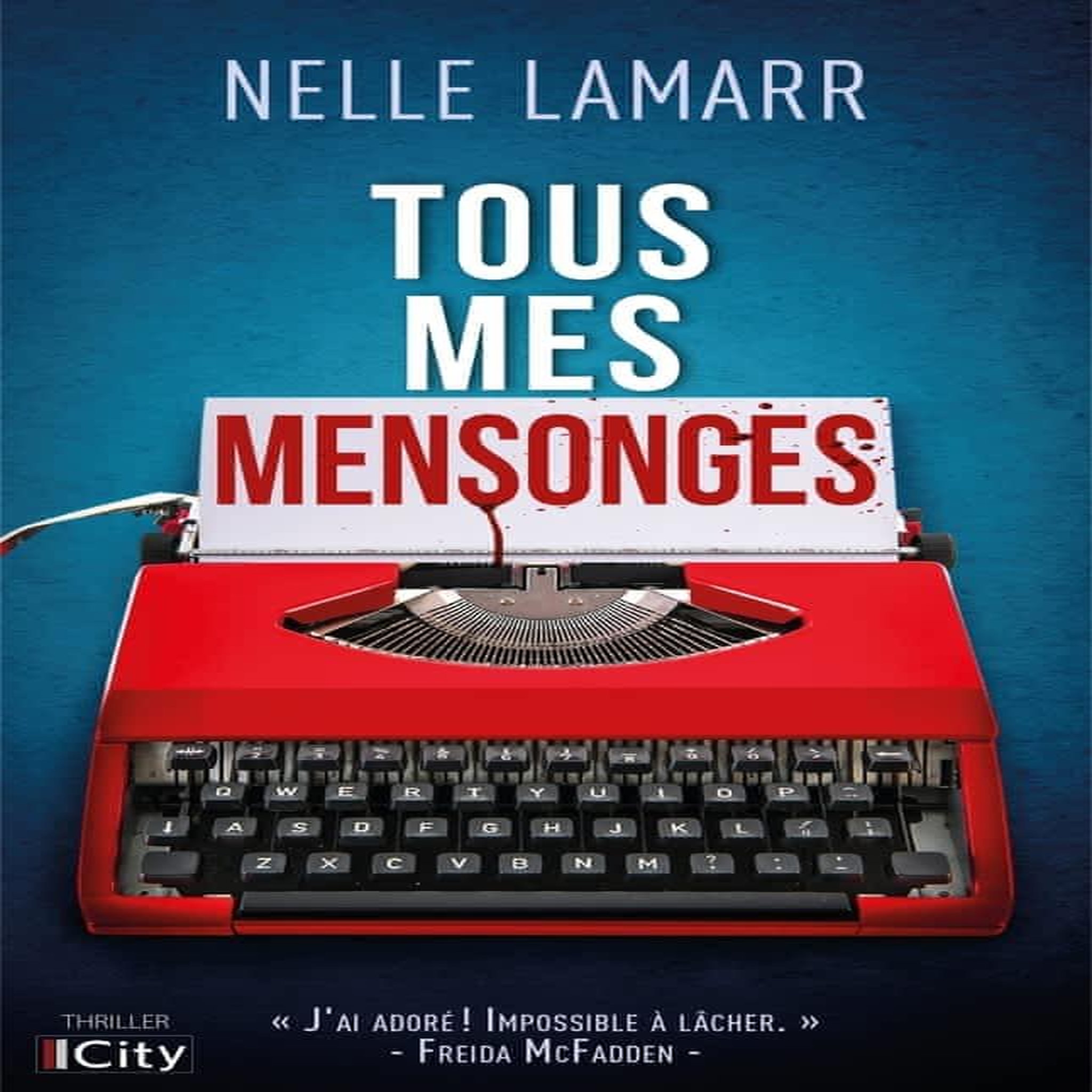 TOUS MES MENSONGES, Lamarr Nelle