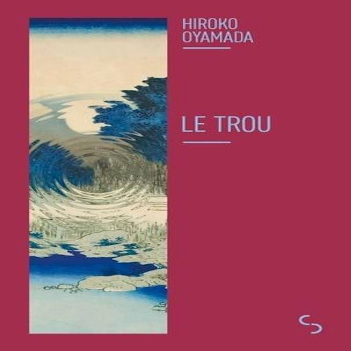 LE TROU, Oyamada Hiroko