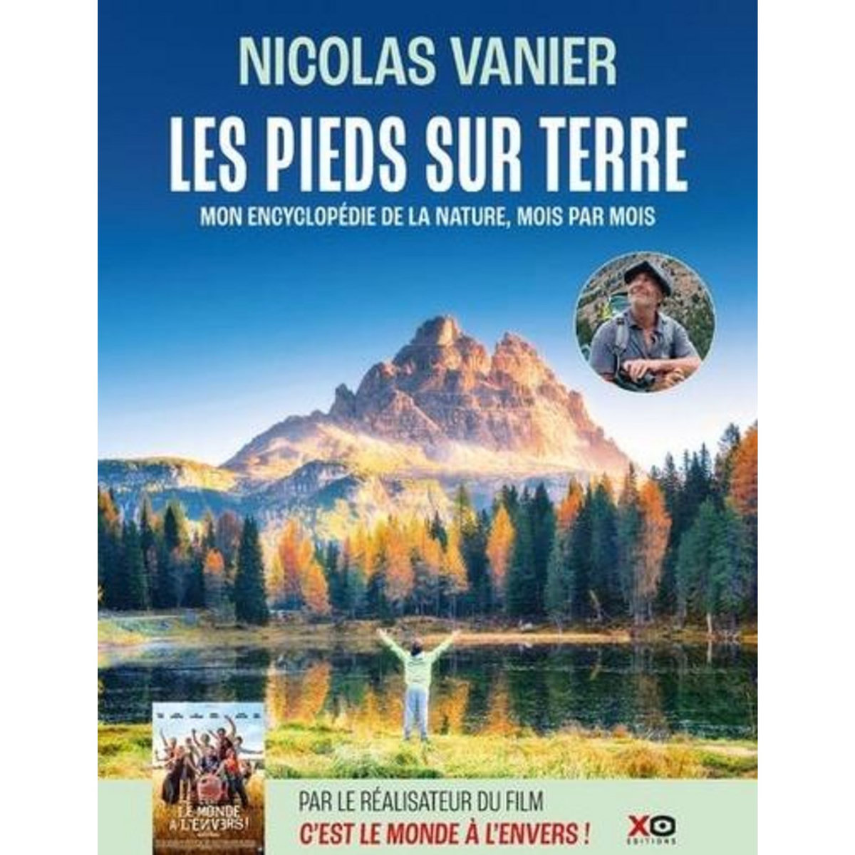 LES PIEDS SUR TERRE. MON ENCYCLOPEDIE DE LA NATURE, MOIS PAR MOIS, EDITION REVUE ET AUGMENTEE, Vanier Nicolas