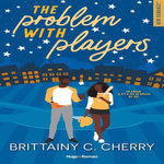 THE PROBLEM WITH DATING TOME 2 : THE PROBLEM WITH PLAYERS, Cherry Brittainy C.