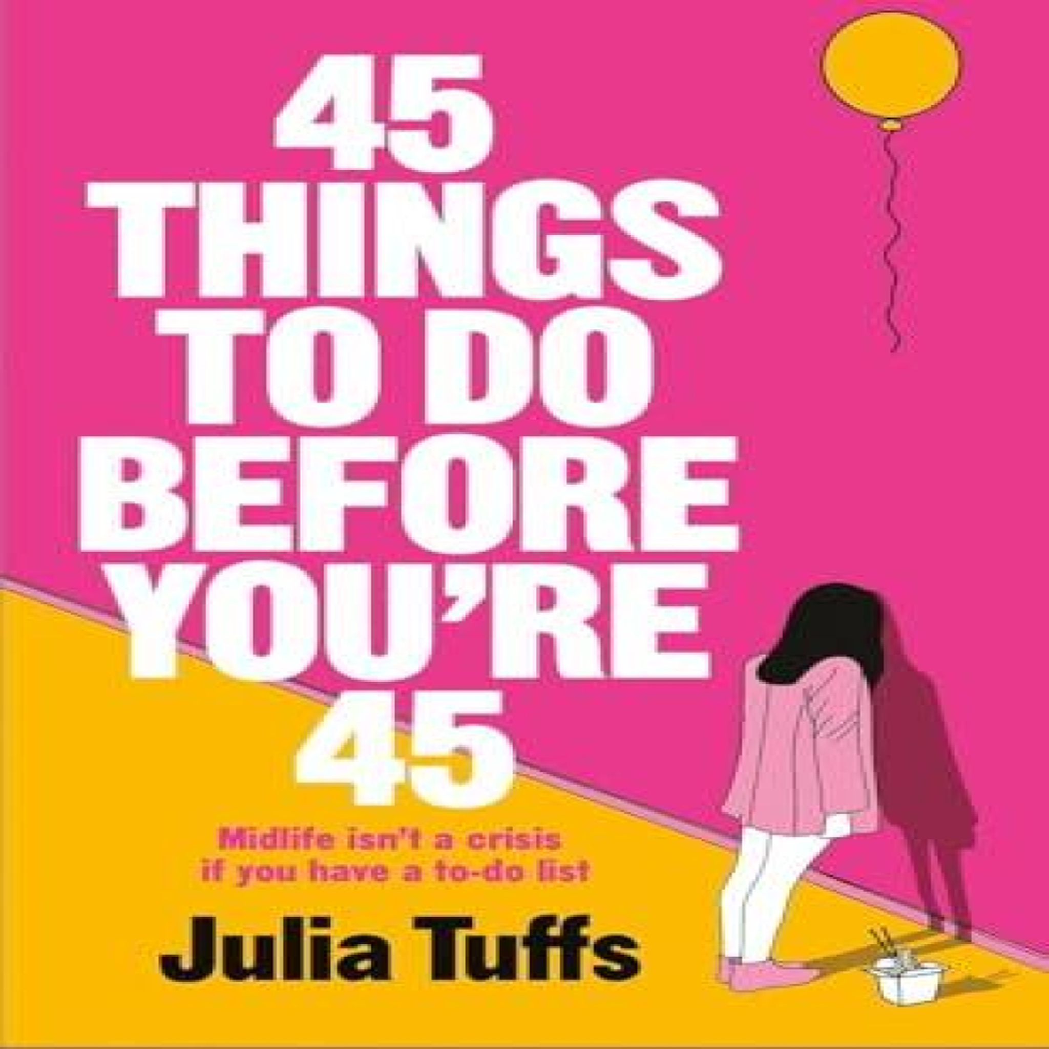 LIVRES 45 Things To Do Before You're 45