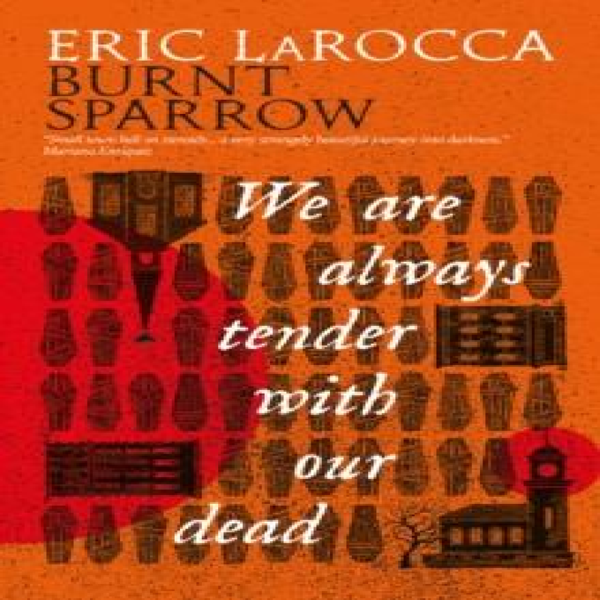 LIVRES We Are Always Tender with Our Dead