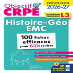 HISTOIRE-GEO EMC L3. EPREUVE ECRITE - 100 FICHES EFFICACES POUR BIEN REVISER, EDITION 2026-2027, Bonnet Laurent