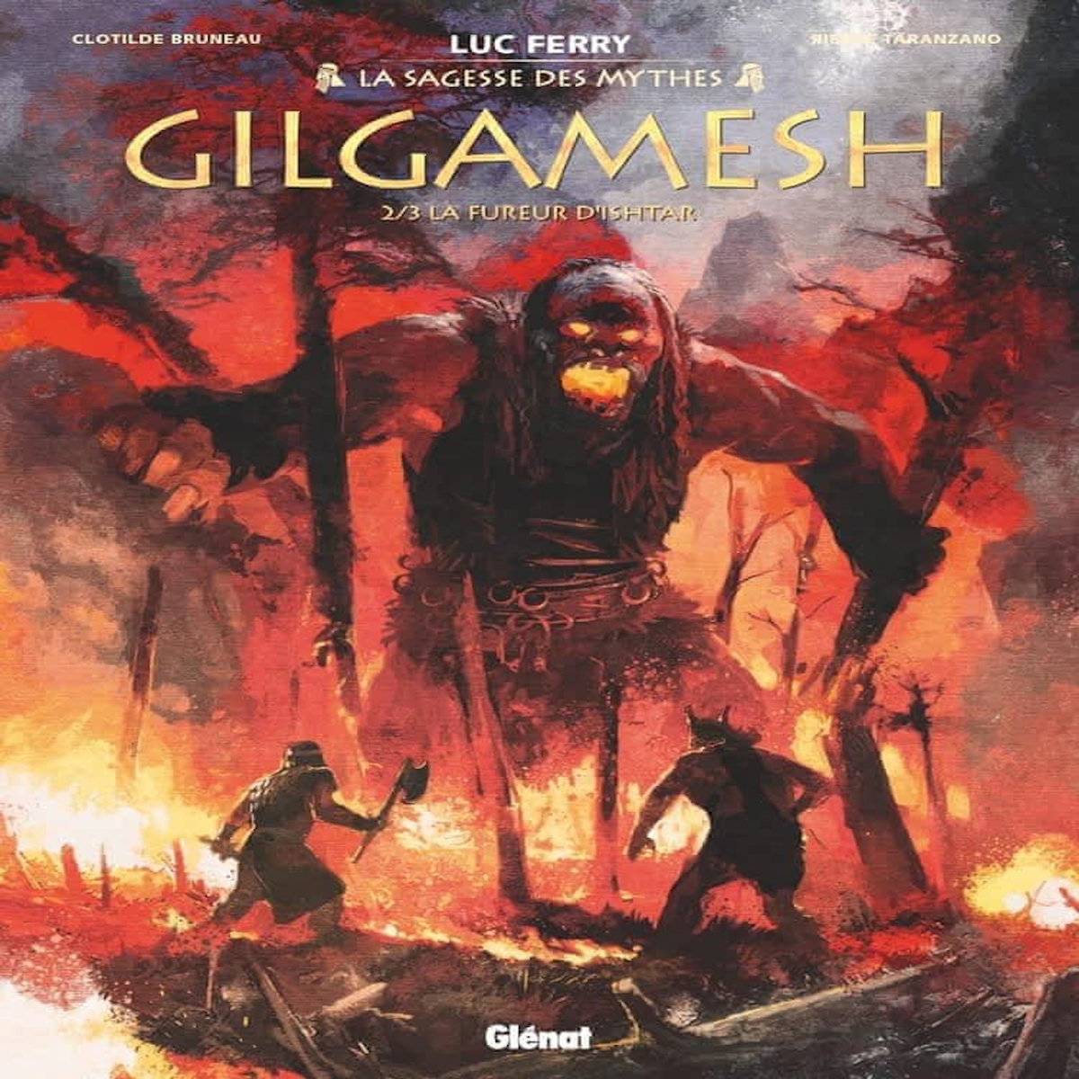 GILGAMESH TOME 2 : LA FUREUR D'ISHTAR, Ferry Luc