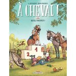 A CHEVAL ! TOME 3 : QUEL TOUPET !, Dufreney Laurent