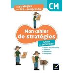 MON CAHIER DE STRATEGIES CM DES STRATEGIES POUR LIRE ET COMPRENDRE. J'UTILISE DES DOCUMENTS, EDITION 2024, Potocki Anna