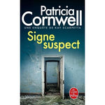 UNE ENQUETE DE KAY SCARPETTA : SIGNE SUSPECT, Cornwell Patricia