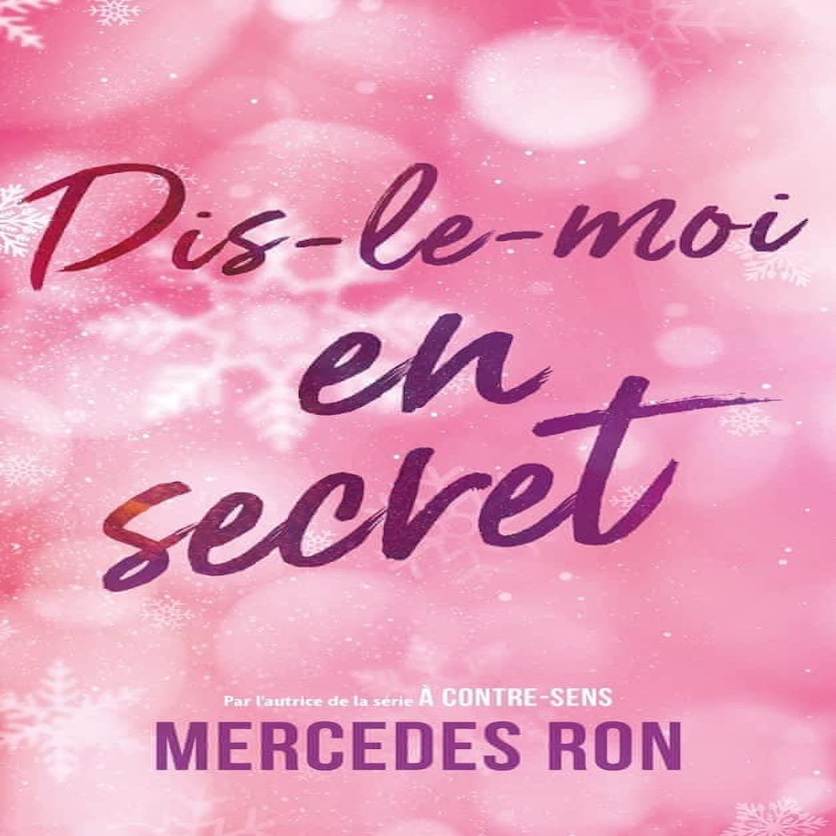 DIS-LE-MOI TOME 2 : EN SECRET, Ron Mercedes