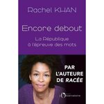 ENCORE DEBOUT. LA REPUBLIQUE A L'EPREUVE DES MOTS, Khan Rachel