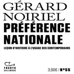 PREFERENCE NATIONALE. LECON D'HISTOIRE A L'USAGE DES CONTEMPORAINS, Noiriel Gérard