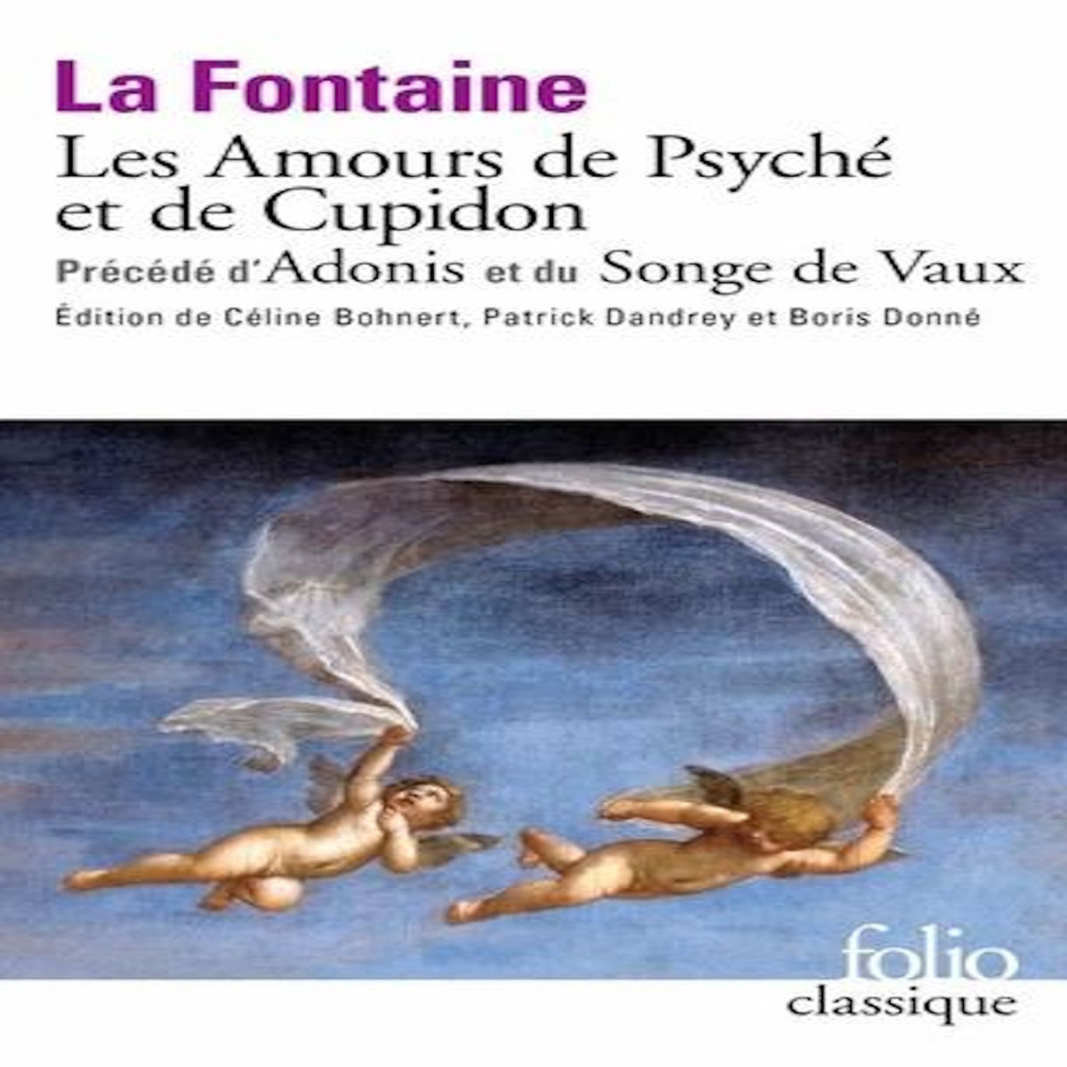 LES AMOURS DE PSYCHE ET DE CUPIDON. PRECEDE D'ADONIS ET DU SONGE DE VAUX, La Fontaine Jean de