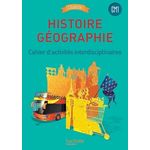 HISTOIRE GEOGRAPHIE CM1. CAHIER D'ACTIVITES INTERDISCIPLINAIRES, EDITION 2016, Badier Walter