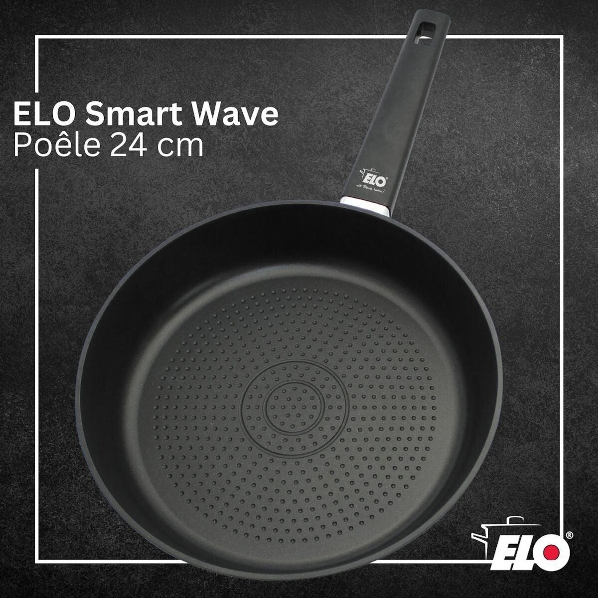 ELO Poêle 24 cm antiadhésive sans PFAS Elo Smart Wave
