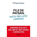 FILS DE PAYSAN, NOTRE BON SENS COMMUN, Royer Philippe