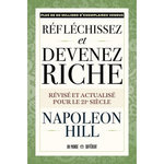 REFLECHISSEZ ET DEVENEZ RICHE. EDITION ACTUALISEE, Hill Napoleon