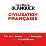 CIVILISATION FRANCAISE, Blanquer Jean-Michel