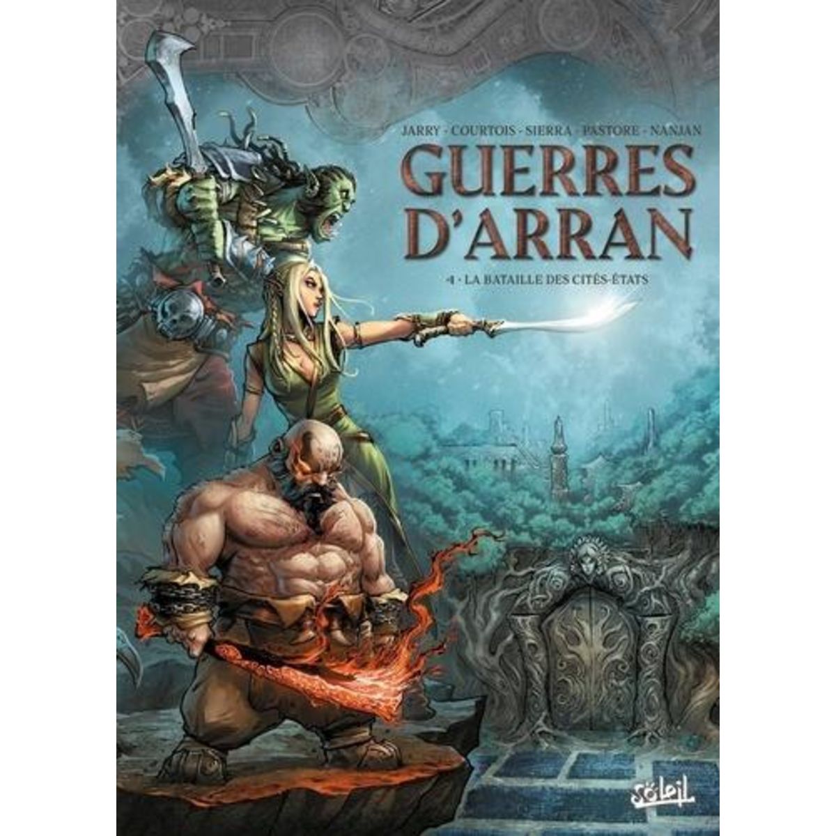 LES TERRES D'ARRAN : GUERRES D'ARRAN TOME 4 : LA BATAILLE DES CITES-ETATS, Jarry Nicolas
