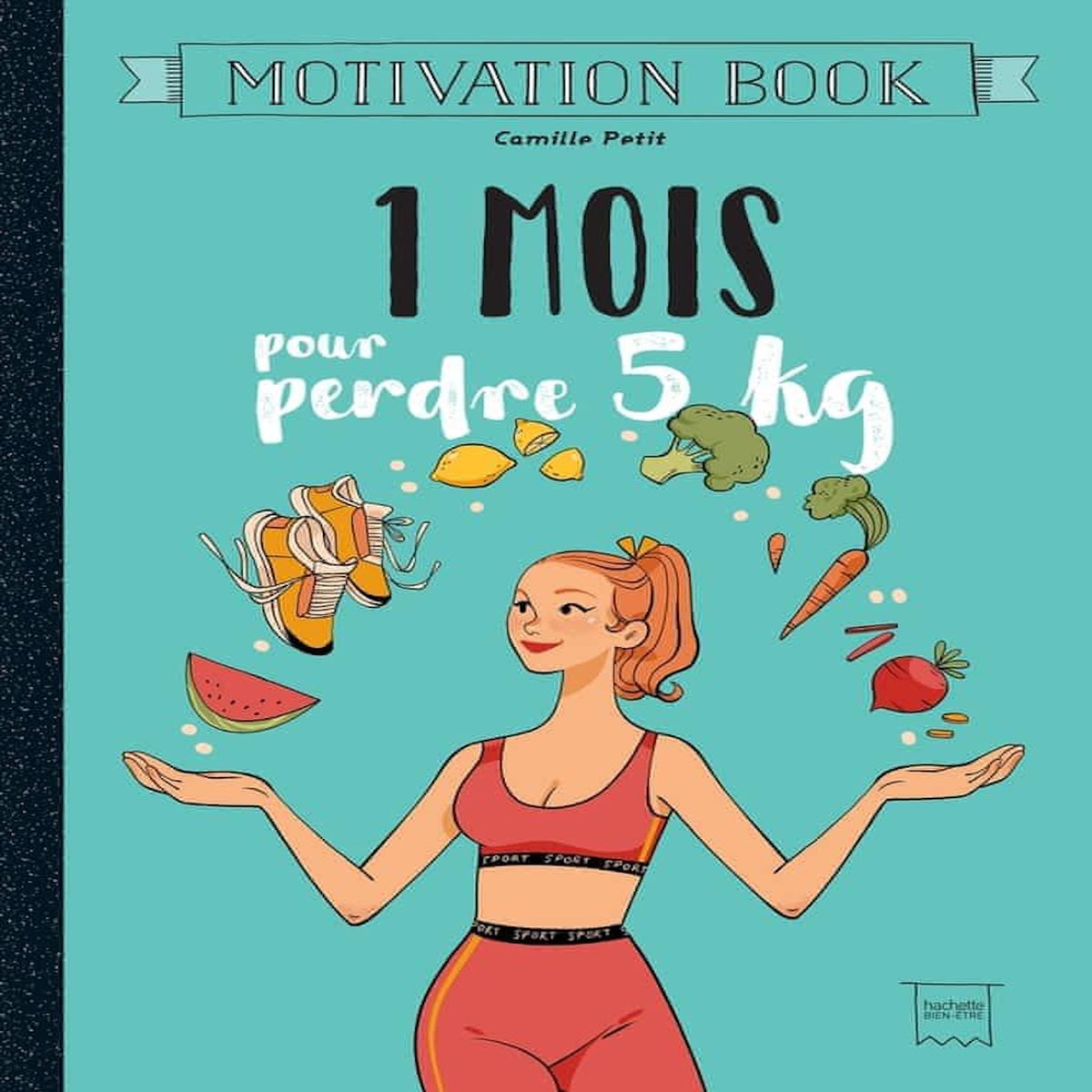 1 MOIS POUR PERDRE 5 KG, Petit Camille