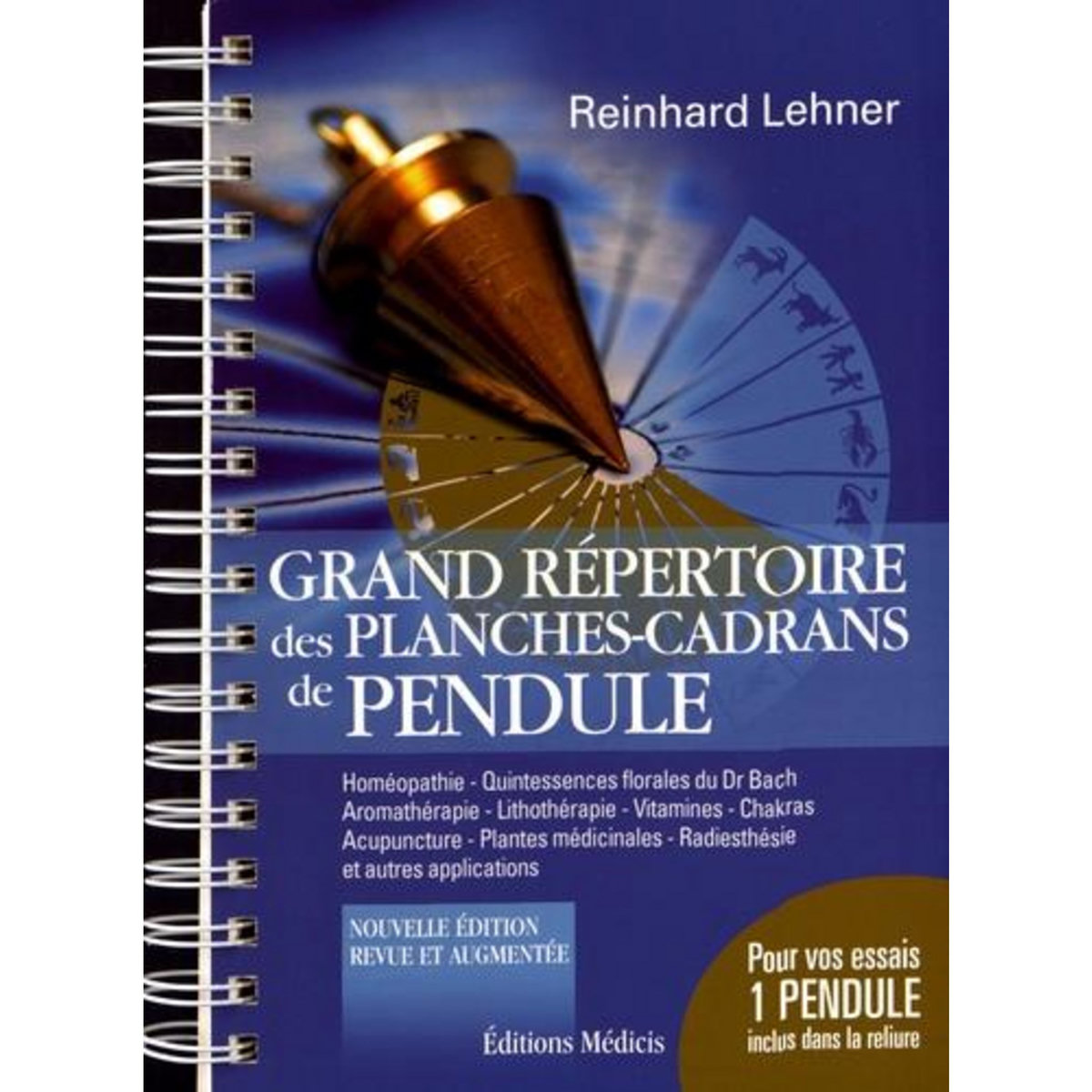 GRAND REPERTOIRE DES PLANCHES-CADRANS DE PENDULE. AVEC UN PENDULE, EDITION REVUE ET AUGMENTEE, Lehner Reinhard