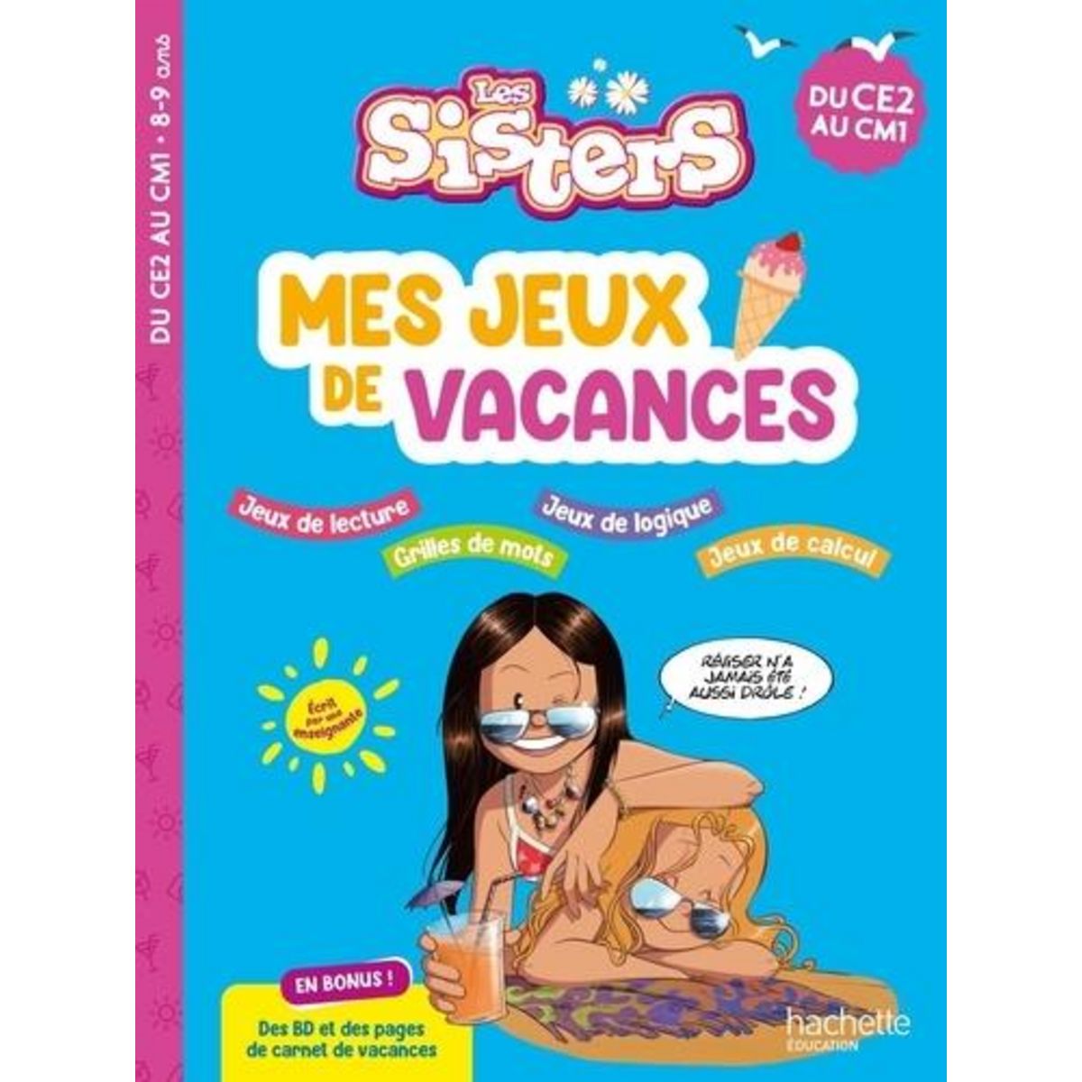 MES JEUX DE VACANCES LES SISTERS. DU CE2 AU CM1, EDITION 2025, Danjoluipan Brielle
