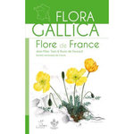 FLORA GALLICA. FLORE DE FRANCE, Tison Jean-Marc