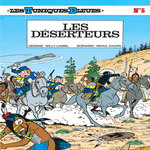 LES TUNIQUES BLEUES TOME 5 : LES DESERTEURS, Cauvin Raoul