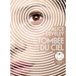 TOMBEE DU CIEL, Develey Alice