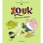 ZOUK TOME 24 : GARE AUX VILAINS !, Bloch Serge