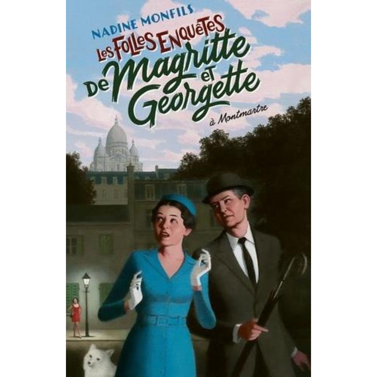 LES FOLLES ENQUETES DE MAGRITTE ET GEORGETTE : A MONTMARTRE, Monfils Nadine