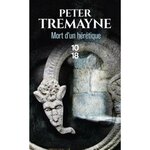 MORT D'UN HERETIQUE, Tremayne Peter