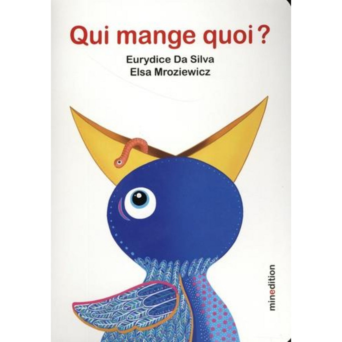 QUI MANGE QUOI ?, Da Silva Eurydice