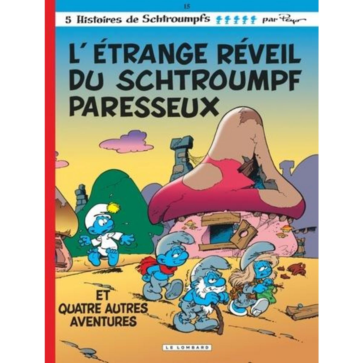 LES SCHTROUMPFS TOME 15 : L'ETRANGE REVEIL DU SCHTROUMPF PARESSEUX, Peyo