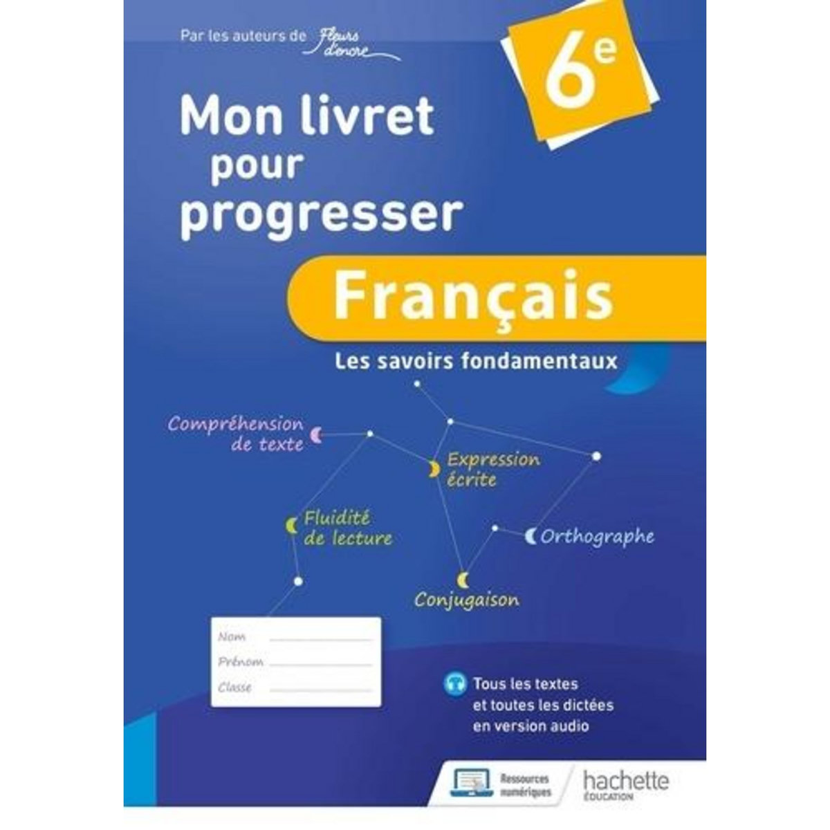 FRANCAIS 6E MON LIVRET POUR PROGRESSER. LES SAVOIRS FONDAMENTAUX, EDITION 2023, Bertagna Chantal