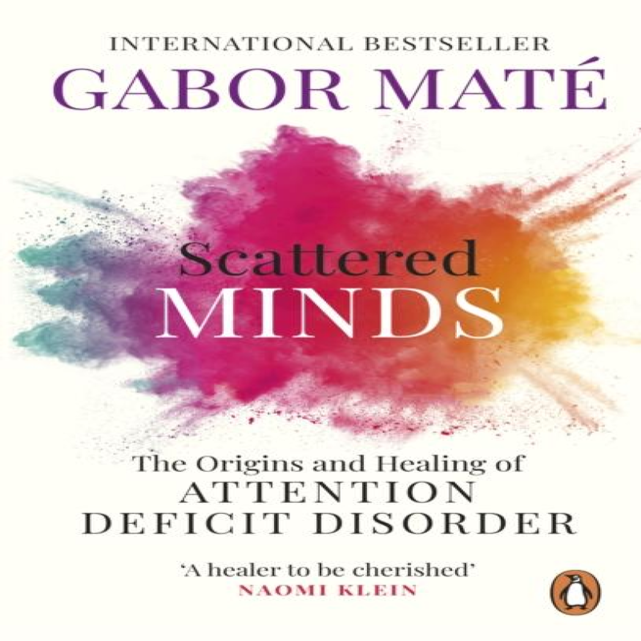 LIVRES Scattered Minds : The Origins and Healing of Attention Deficit Disorder