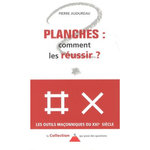 PLANCHES : COMMENT LES REUSSIR ?, Audureau Pierre