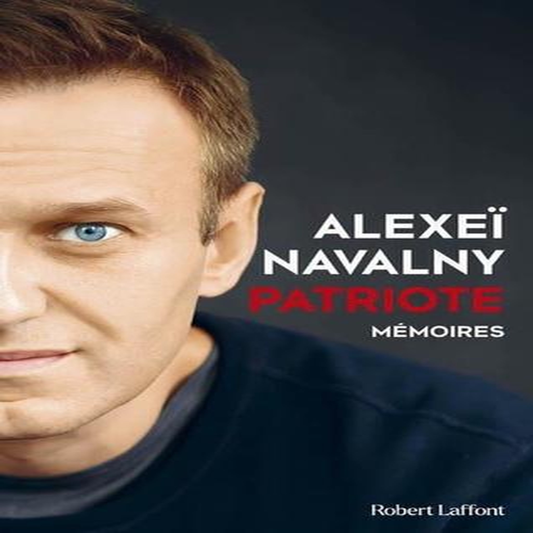 PATRIOTE. MEMOIRES, Navalny Alexeï