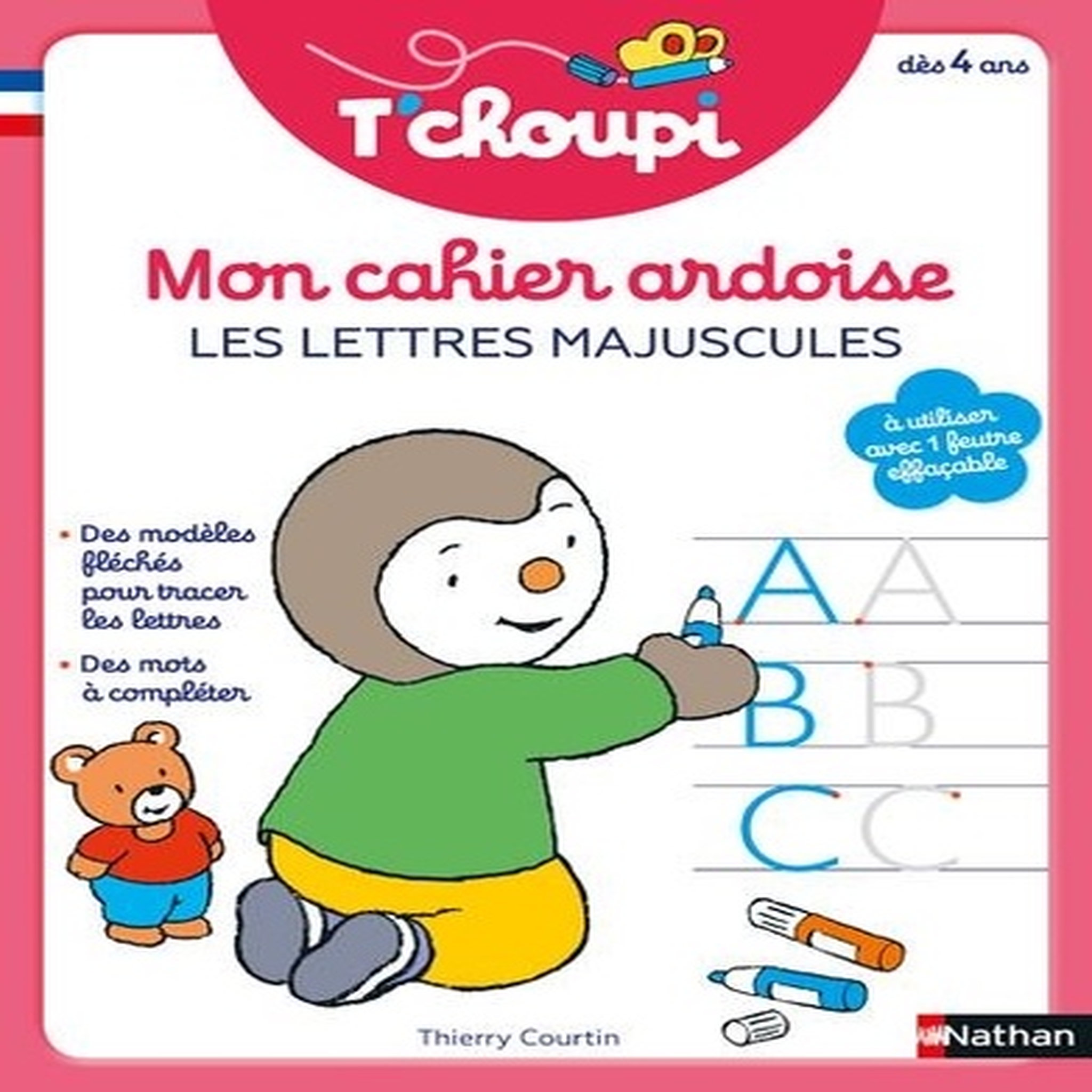  MON CAHIER ARDOISE LES LETTRES MAJUSCULES T'CHOUPI. EDITION 2021, Courtin Thierry