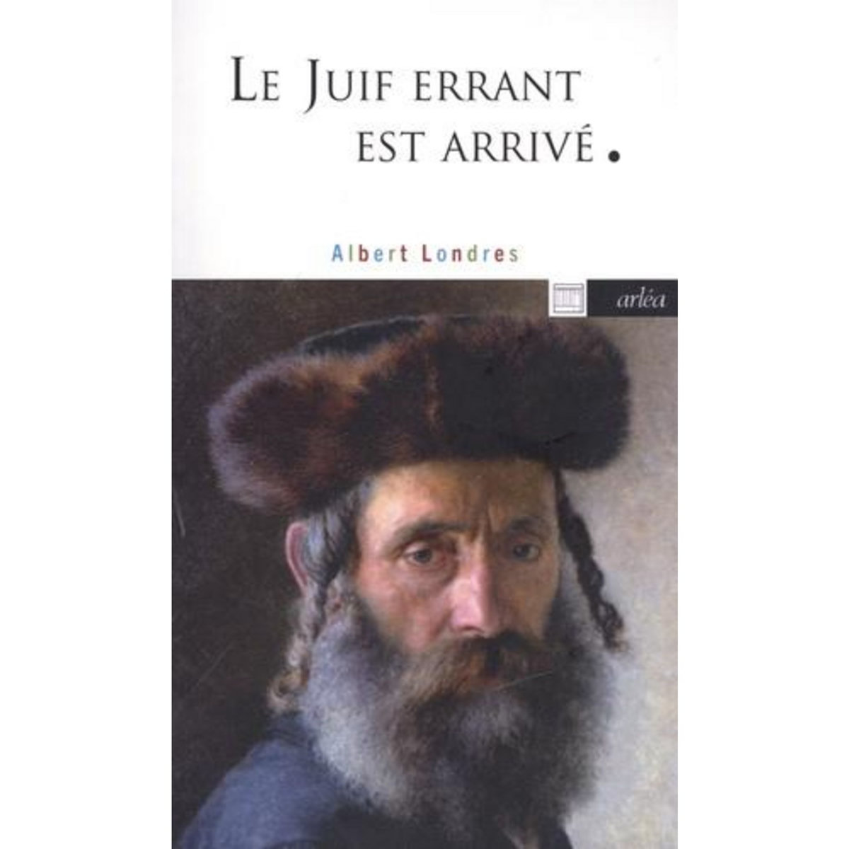 LE JUIF ERRANT EST ARRIVE, Londres Albert