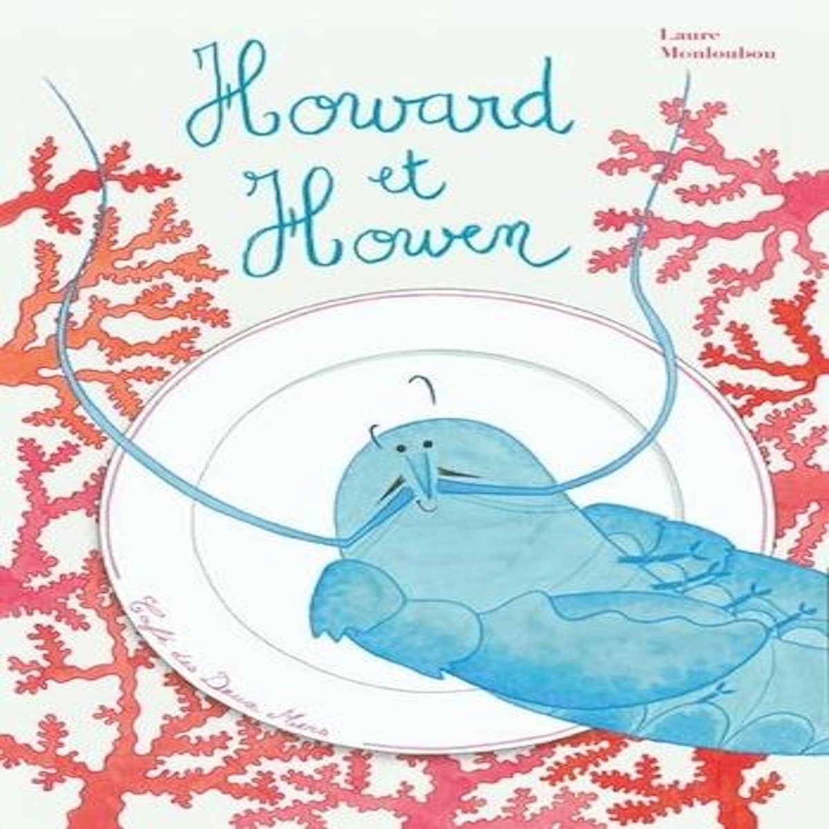 HOWARD ET HOWEN, Monloubou Laure
