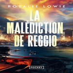 LA MALEDICTION DE REGGIO, Lowie Rosalie